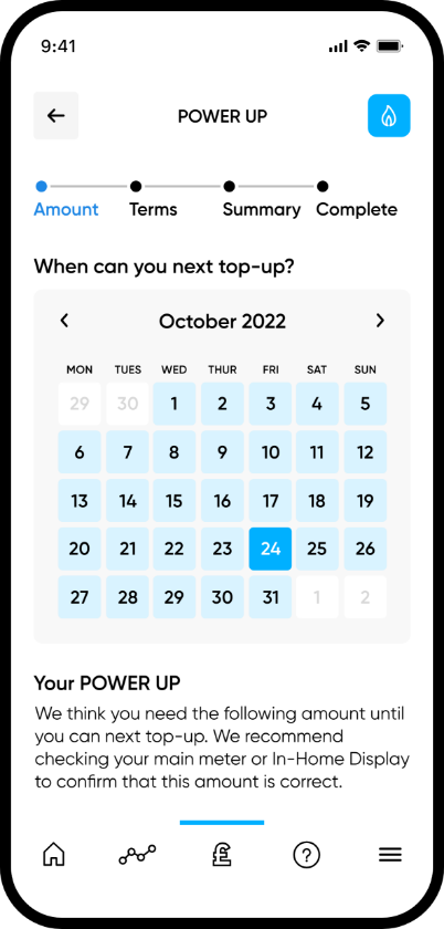 Smart phone showing the POWER UP feature in My Utilita with a
                    calendar asking when a user could top-up their energy supply